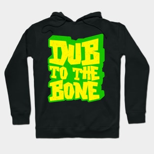 Dub To The Bone Reggae Hoodie